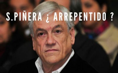 Sebastián Piñera… ¿Arrepentido?